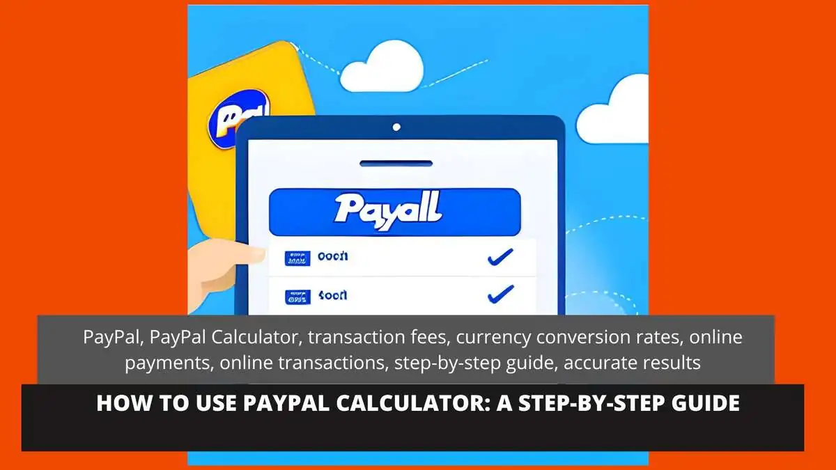 How to Use PayPal Calculator A StepbyStep Guide Get Accurate Fees