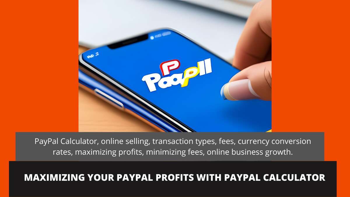 Maximizing Your PayPal Profits with PayPal Calculator