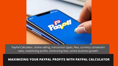 Maximizing Your PayPal Profits with PayPal Calculator