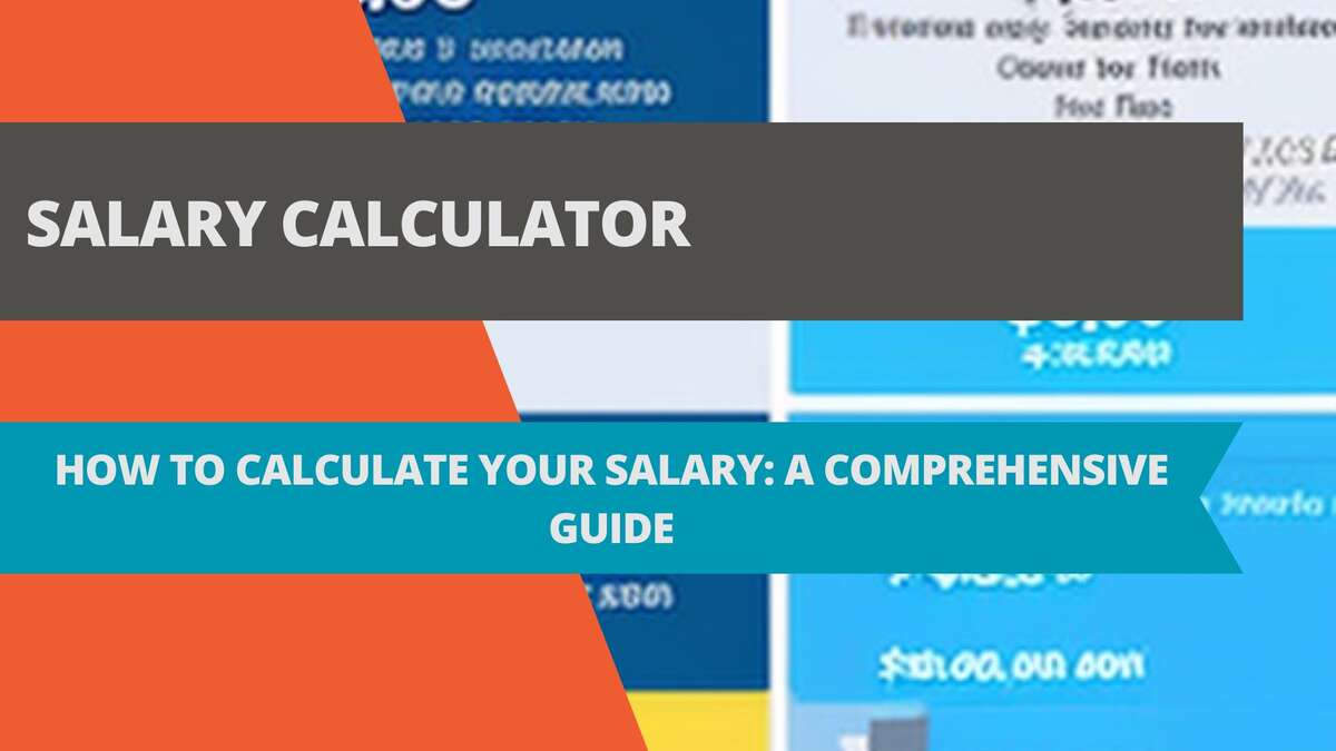 How to Calculate Your Salary: A Comprehensive Guide