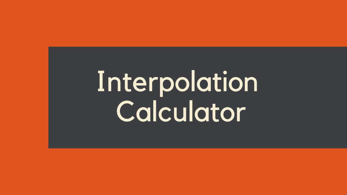 Interpolation Calculator: Definition, Formula, Examples, and FAQ