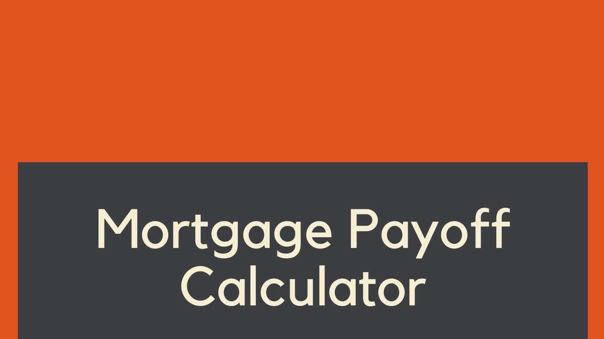 Mortgage Payoff Calculator