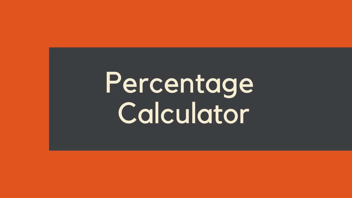 Percentage Calculator: Definition, Formula, Examples, and FAQ