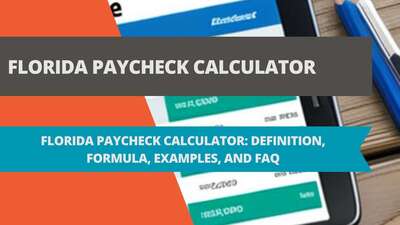 Florida Paycheck Calculator | How to Calculate Your Net Pay in Florida