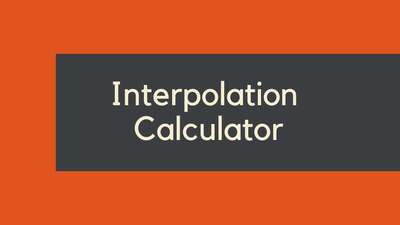 Interpolation Calculator: How to Estimate Values Between Data Points